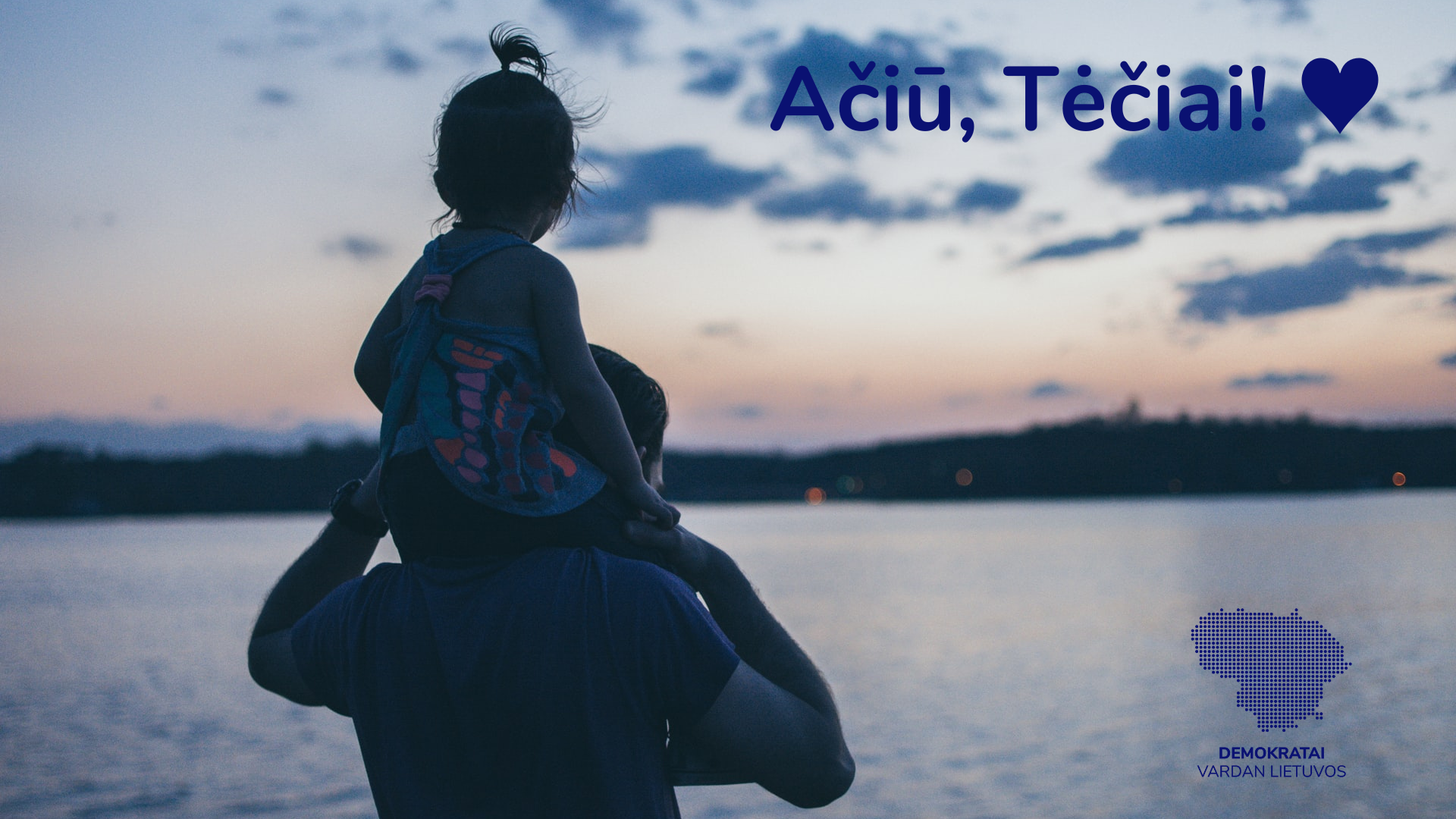 Brangūs Tėčiai, dėkojame už Jūsų rūpestį, stiprybę ir meilę!